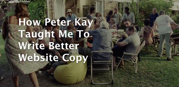 How Peter Kay Taught Me To Write Better Website Copy